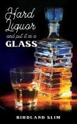 Hard Liquor And Put It In A Glass