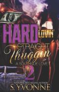 Hard Lovin' Straight Thuggin' 2