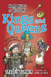Hard Nuts Of History: Kings And Queens