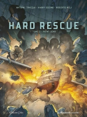 Hard Rescue Tome 2 : Point Zéro