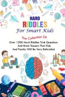 Hard Riddles For Smart Kids