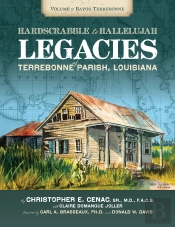 Hard Scrabble To Hallelujah, Volume 1: Bayou Terrebonne