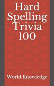 Hard Spelling Trivia 100