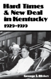 Hard Times And New Deal In Kentucky: 1929-1939