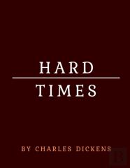 Hard Times By Charles Dickens
