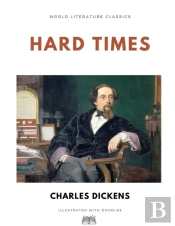 Hard Times / Charles Dickens / World Literature Classics / Illustrated With Doodles
