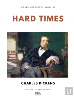 Bertrand.pt - Hard Times / Charles Dickens / World Literature Classics / Illustrated With Doodles