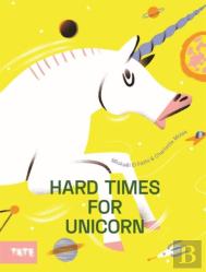 Hard Times For Unicorn
