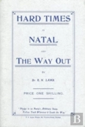 Hard Times In Natal And The Way Out (1908)