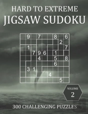 Hard To Extreme Jigsaw Sudoku - 300 Challenging Puzzles - Volume 2