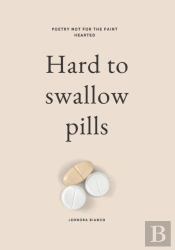Hard To Swallow Pills