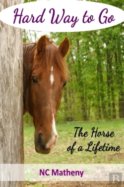 Bertrand.pt - Hard Way To Go: The Horse Of A Lifetime