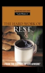 Hard Work Of Rest
