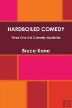 Bertrand.pt - Hardboiled Comedy - Three One Act Comedy-Mysteries