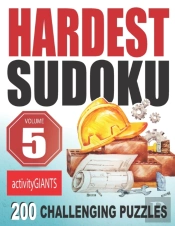 Hardest Sudoku Volume 5 200 Challenging Puzzles