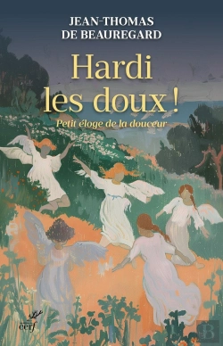 Bertrand.pt - Hardi Les Doux ! Petit Éloge De La Douceur