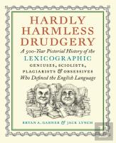 Hardly Harmless Drudgery