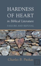 Hardness Of Heart In Biblical Literature