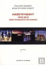 Hard'N'Heavy 1978-2010 ; Zéro Tolérance For Silence