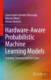 Hardware-Aware Probabilistic Machine Learning Models
