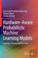 Hardware-Aware Probabilistic Machine Learning Models