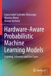 Hardware-Aware Probabilistic Machine Learning Models