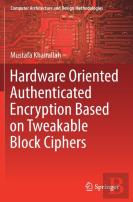Hardware Oriented Authenticated Encryption Based On Tweakable Block Ciphers