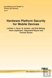 Hardware Platform Security For Mobile Devices