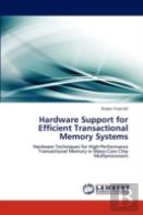 Hardware Support For Efficient Transactional Memory Systems