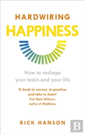 Hardwiring Happiness