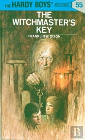 Hardy Boys 55: The Witchmaster'S Key