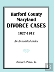 Harford County, Maryland, Divorce Cases,