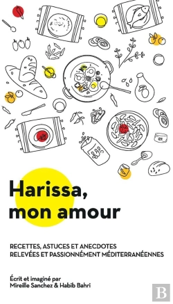 Bertrand.pt - Harissa, Mon Amour : Recueil De Recettes, Astuces & Anecdotes Relevées & Passionnément Méditerranéennes