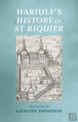 Bertrand.pt - Hariulfs <I>History Of St Riquier</I>