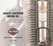 Harley-Davidson Motor Co ; La Collection Officielle