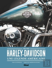 Harley-Davidson, Une Légende Américaine