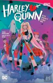 Harley Quinn Vol. 2: Eye Dont Like Me?