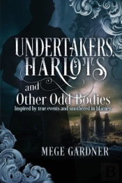 Harlots And Other Odd Bodies Undertakers