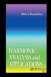 Harmonic Analysis And Applications