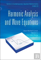 Harmonic Analysis And Wave Equations