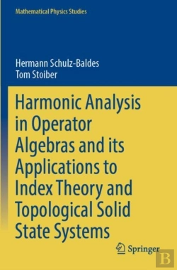 Bertrand.pt - Harmonic Analysis In Operator Algebras And Its Applications To Index Theory And Topological Solid State Systems