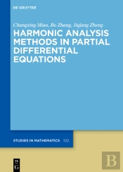 Harmonic Analysis Methods In Partial Differential Equations