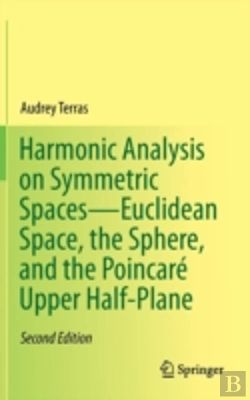 Bertrand.pt - Harmonic Analysis On Symmetric Spacesâ€”Euclidean Space, The Sphere, And The Poincare Upper Half-Plane