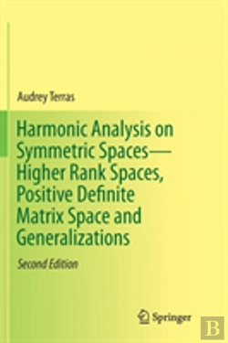 Bertrand.pt - Harmonic Analysis On Symmetric Spacesâ€”Higher Rank Spaces, Positive Definite Matrix Space And Generalizations