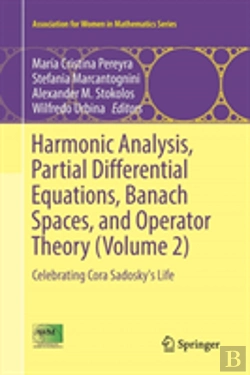 Bertrand.pt - Harmonic Analysis, Partial Differential Equations, Banach Spaces, And Operator Theory (Volume 2)