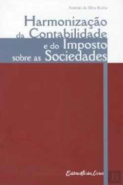 Bertrand.pt - Harmonização da Contabilidade e do Imposto sobre as Sociedades