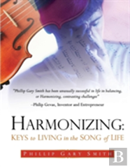 Harmonizing: Keys To Living In The Song Of Life