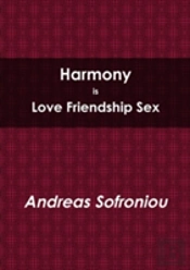 Harmony Is Love Friendship Sex