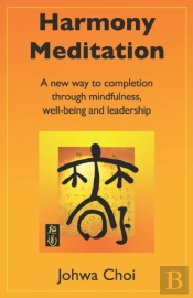 Harmony Meditation: From Well-Being To W