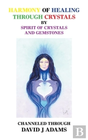 Harmony Of Healing Through Crystals By Spirit Of Crystals And Gemstones